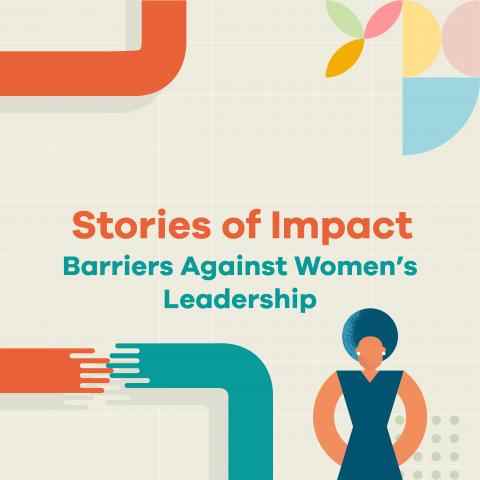Illustration of woman with text "Stories of Impact: Barriers Against Women's Leadership"