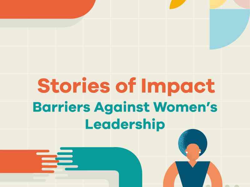 Illustration of woman with text "Stories of Impact: Barriers Against Women's Leadership"